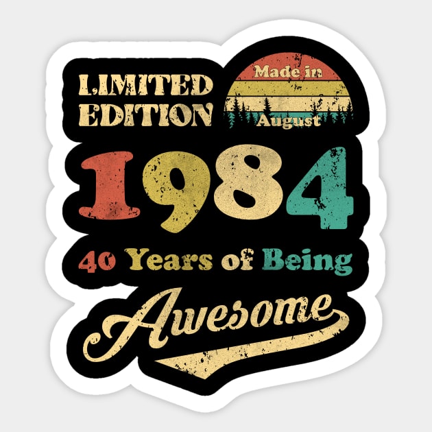 Made In August 1984 40 Years Of Being Awesome Vintage 40th Birthday Sticker by Happy Solstice